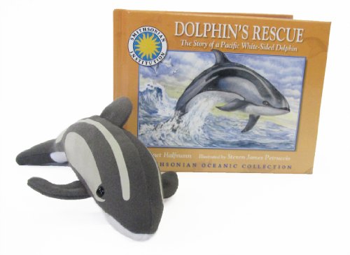 Dolphin's Rescue: The Story of the Pacific White-Sided Dolphin (Smithsonian Oceanic Collection Book & Toy Set) (Mini book with stuffed toy) (Smithsonian Institution Collection)