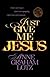 Just Give Me Jesus