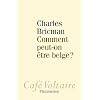 Comment peut-on �tre Belge?