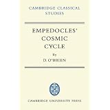 Empedocles'CosmicCycle:AReconstructionfromtheFragmentsandSecondarySources(CambridgeClassicalStudies)