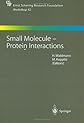 Small Molecule - Protein Interaction (Ernst Schering Foundation Symposium Proceedings)