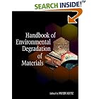 Handbook of Environmental Degradation of Materials by Myer Kutz