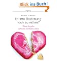 Ist Ihre Beziehung noch zu retten?: Wann Sie gehen und wann Sie bleiben sollten