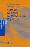 Stochastic Numerics for Mathematical Physics