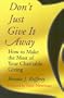 Don't Just Give It Away: How to Make the Most of Your Charitable Giving