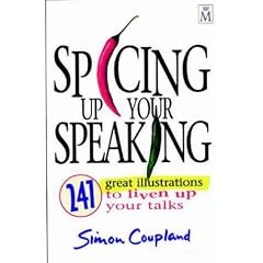 Spicing Up Your Speaking: 247 Great Ways to Liven Up Your Talks
