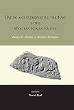 Dating and interpreting the past in the western Roman Empire : essays in honour of Brenda Dickinson