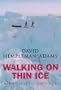 Walking on Thin Ice: In Pursuit of the North Pole