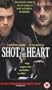 Shot in the Heart [VHS]