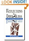 Reflections in Dark Glass: The Life and Times of John Wesley Hardin