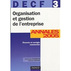 Organisation et gestion de l'entreprise DECF 3 : Annales 2005