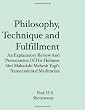 Philosophy, Technique and Fulfillment: An Explanatory Review and Presentation of His Holiness Shri Maharishi Mahesh Yogi's Transcendental Meditation