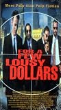 For a Few Lousy Dollars