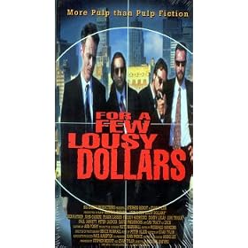 For a Few Lousy Dollars