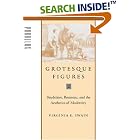 Click here to buy Grotesque Figures: Baudelaire, Rousseau, and the Aesthetics of Modernity (Parallax: Re-visions of Culture and Society) by  Virginia E. Swain.
