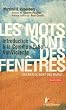 Les mots sont des fenêtres (ou bien ce sont des murs) : Introduction à la Communication Non Violente