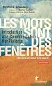 Les mots sont des fen&ecirc;tres (ou bien ce sont des murs) : Introduction &agrave; la Communication Non Violente