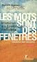 Les mots sont des fen�tres (ou bien ce sont des murs) : Introduction � la Communication Non Violente
