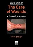 The Care of Wounds: A Guide for Nurses