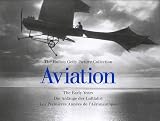 Aviation : the early years = Die Anfänge der Luftfahrt = Les premières années de l'Aéronautique