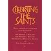 Celebrating the Saints: Daily Spiritual Readings for the Calendars of the Church of England, the Church of Ireland, the Scottish Episcopal Church and the Church in Wales