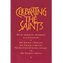 Celebrating the Saints: Daily Spiritual Readings for the Calendars of the Church of England, the Church of Ireland, the Scottish Episcopal Church and the Church in Wales