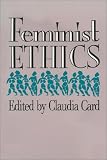 Feminist Ethics