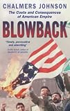 Blowback : the costs and consequences of American empire