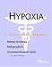 Hypoxia - A Medical Dictionary, Bibliography, and Annotated Research Guide to Internet References