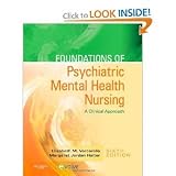 Foundations of Psychiatric Mental Health Nursing: A Clinical Approach 6TH EDITION
