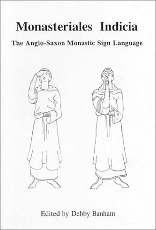 CD-Charts  Books : Monasteriales Indicia: Anglo-Saxon Monastic Sign-language