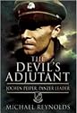 THE DEVIL'S ADJUTANT: Jochen Peiper, Panzer Leader