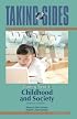 Taking Sides: Clashing Views in Childhood and Society (Taking Sides)