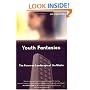 Youth Fantasies: The Perverse Landscape of the Media