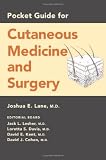 Pocket Guide for Cutaneous Medicine and Surgery Pocket Guide for Cutaneous Medicine and Surgery