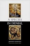 A Species in Denial Jeremy Griffith