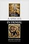 A Species in Denial A Species in Denial