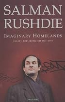 Imaginary Homelands: Essays and Criticism 1981-1991