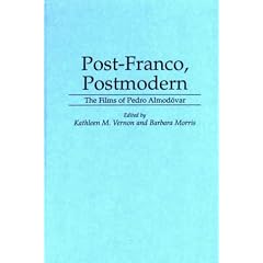 Post-Franco, Postmodern: Films of Pedro Almodovar (Contributions to the Study of Popular Culture)