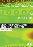 Creative Management and Development (Published in association with The Open University)