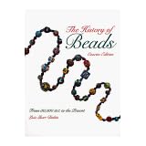 The History of Beads: From 30,000 B.C. to the Present (Beadwork Books) by Lois Sherr Dubin