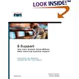 E-Support: How Cisco Systems Saves Millions While Improving... by Andrew Connan and Vince Russell
