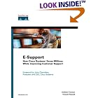 Click here to buy E-Support: How Cisco Systems Saves Millions While Improving... by  Andrew Connan and Vince Russell.