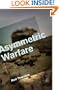 Asymmetric Warfare: Threat and Response in the 21st Century
