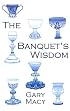 The Banquet's Wisdom: A Short History of the Theologies of the Lord's Supper