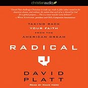 Radical: Taking Back Your Faith from the American Dream | [David Platt]
