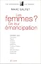 Les femmes? De leur �mancipation
