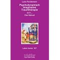 Psychodynamisch Imaginative Traumatherapie. PITT - das Manual