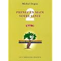Prenez en main votre sant� : Tome 2