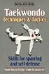 Tae Kwon Do Techniques & Tactics (Martial Arts Series)